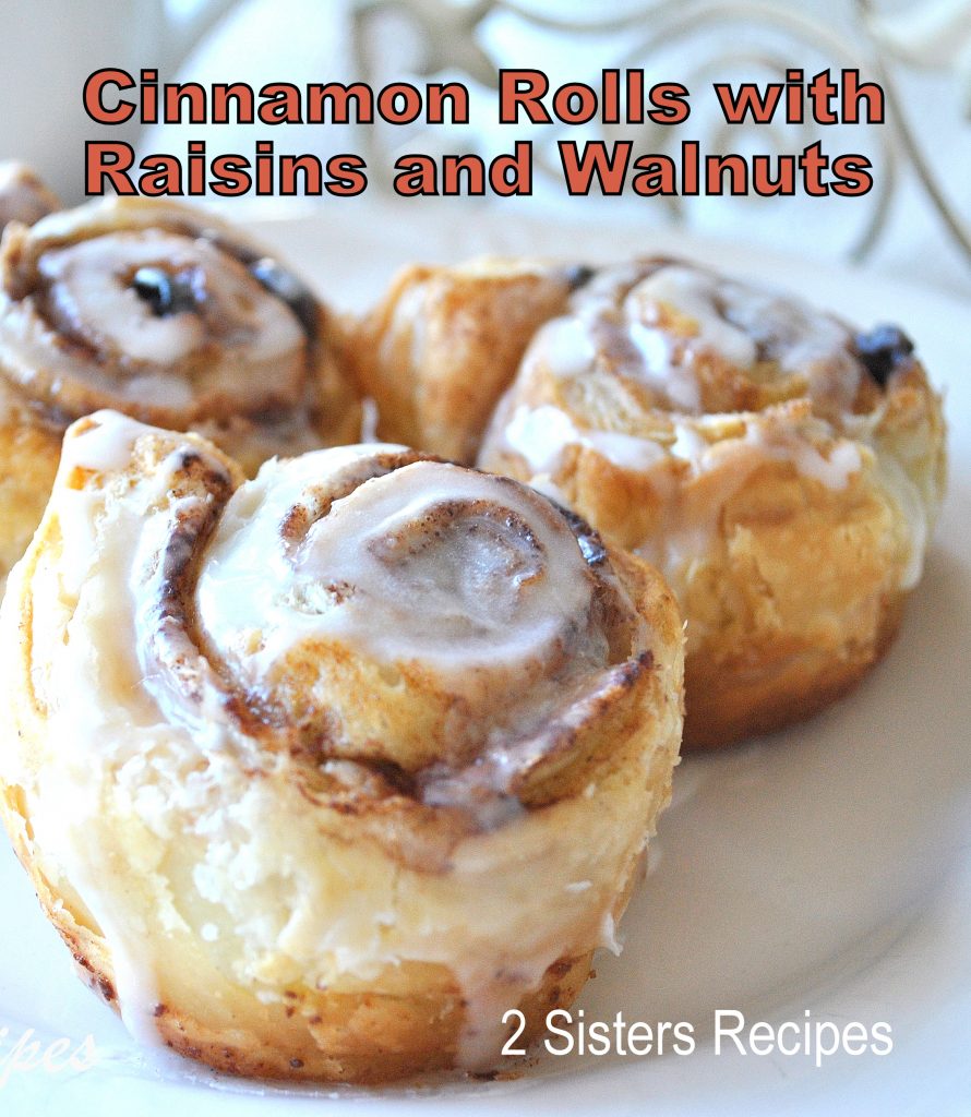 Cinnamon Rolls with Raisins and Walnuts, by 2sistersrecipes.com