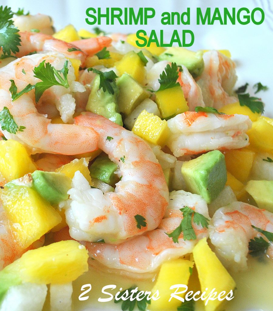 Shrimp and Mango Salad, by 2sistersrecipes.com