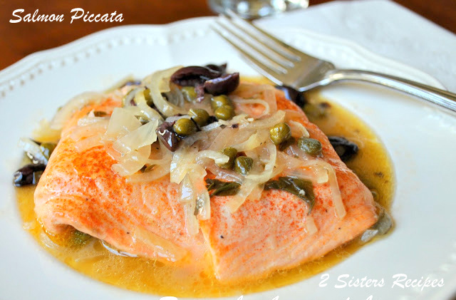 Salmon Piccata with Lemon and Wine Sauce by 2sistersrecipes.com 