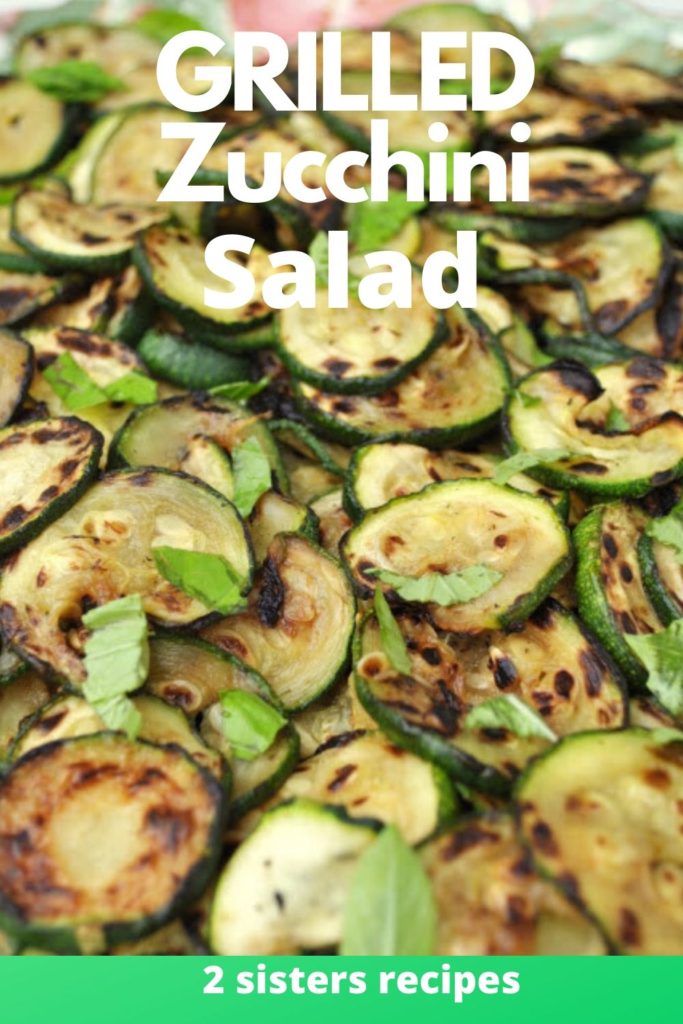 Grilled Zucchini Salad by 2sistersrecipes.com 