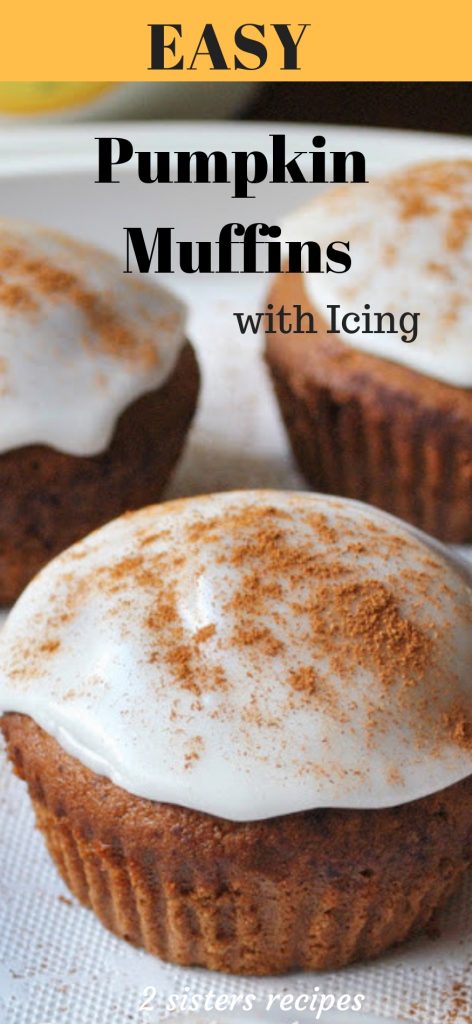 Easy Pumpkin Muffins with Icing by 2sistersrecipes.com 