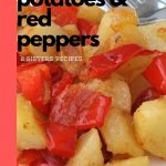 Roasted Potatoes and Sweet Red Peppers