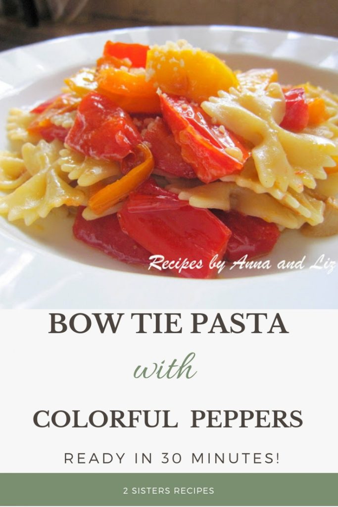 Bow Tie Pasta with Peppers by 2sistersrecipes.com 