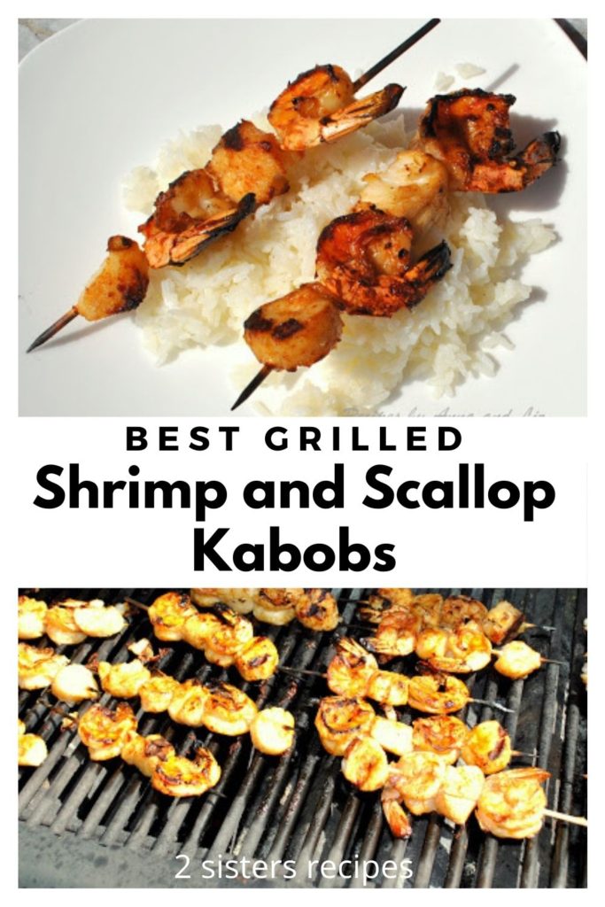 Best Grilled Shrimp and Scallop Kabobs by 2sistersrecipes.com