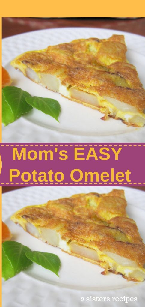 Mom's EASY Potato Omelet by 2sistersrecipes.com 