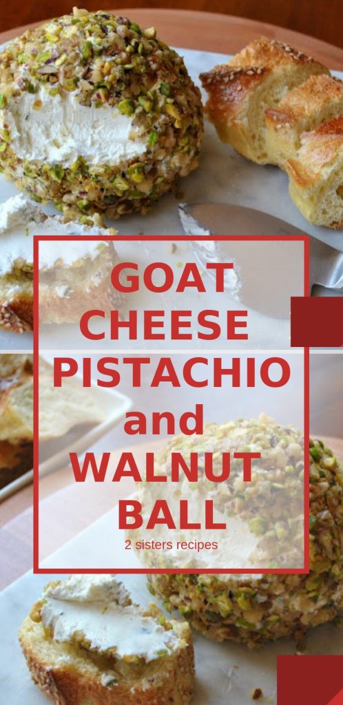 Goat Cheese Pistachio and Walnut Ball by 2sistersrecipes.com 