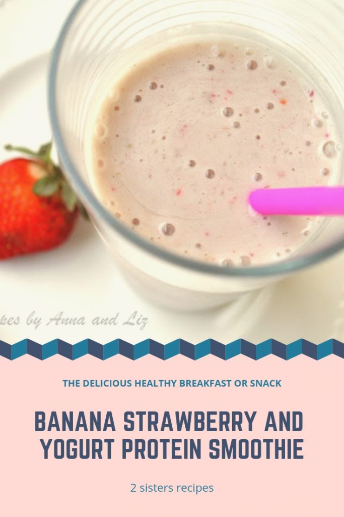 Banana Strawberry and Yogurt Protein Smoothie by 2sistersrecipes.com 