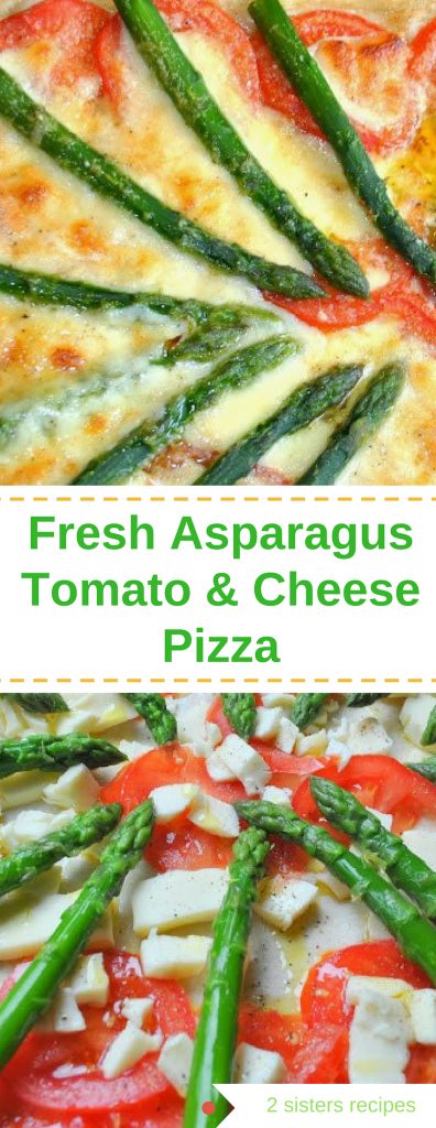 Fresh Asparagus Tomato and Cheese Pizza by 2sistersrecipes.com 