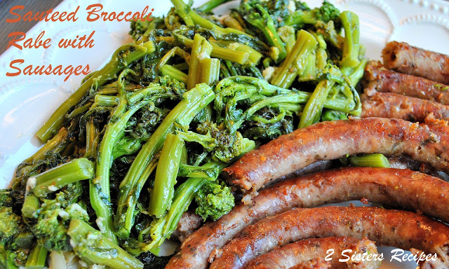 Broccoli Rabe and Sausage by 2sistersrecipes.com