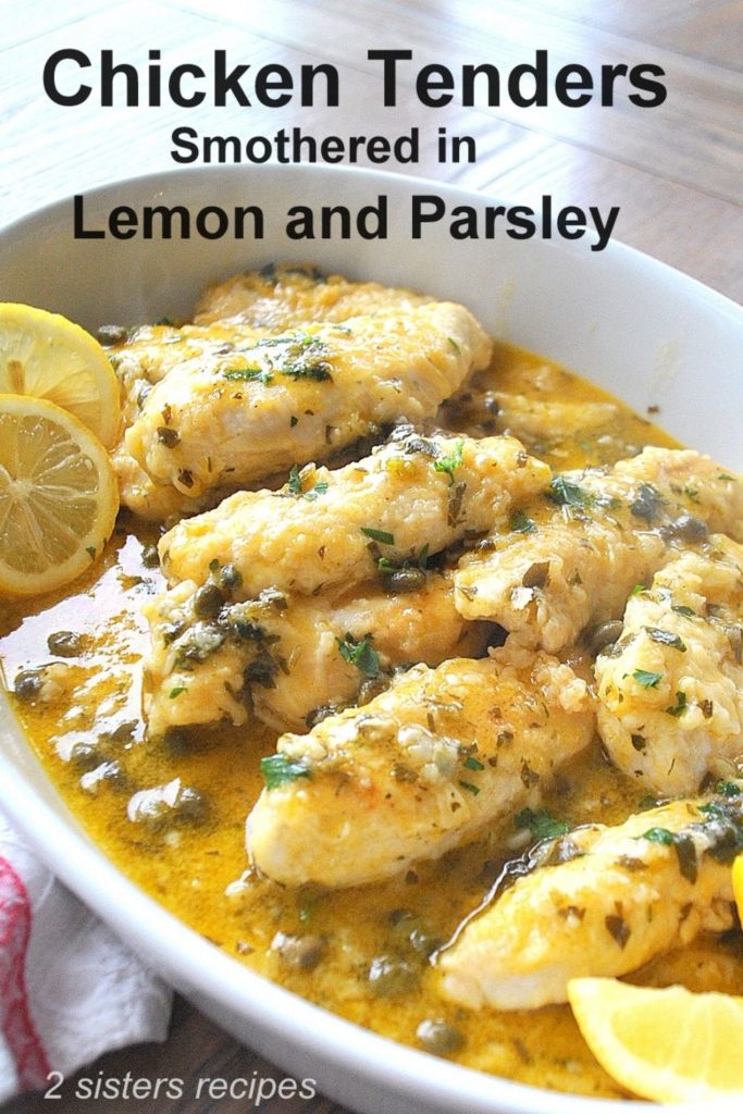 Chicken Tenders Smothered in Lemon and Parsley by 2sistersrecipes.com