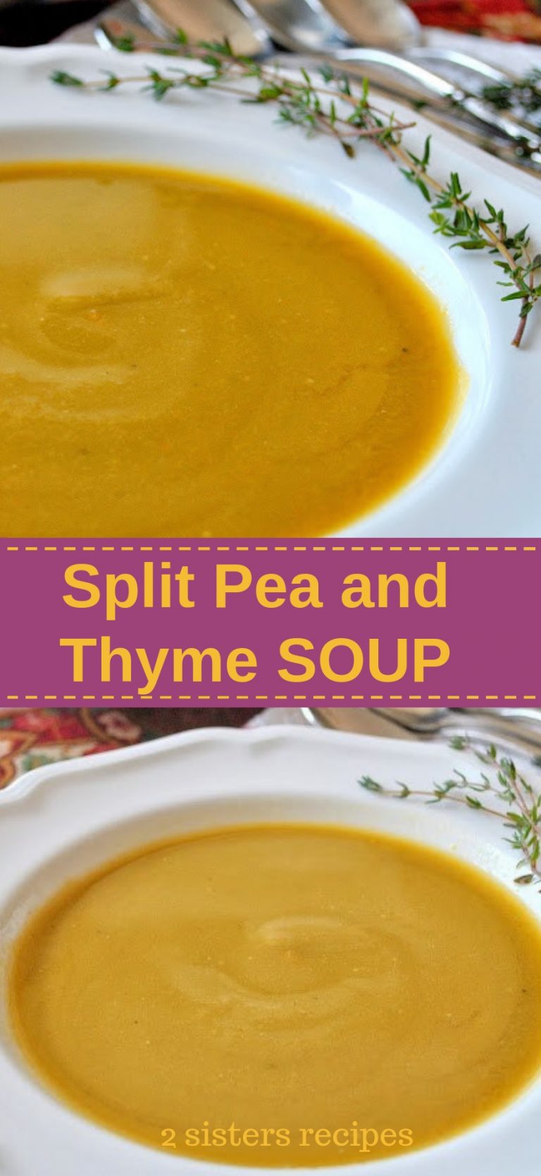 Split Pea and Thyme Soup 2 Sisters Recipes by Anna and Liz