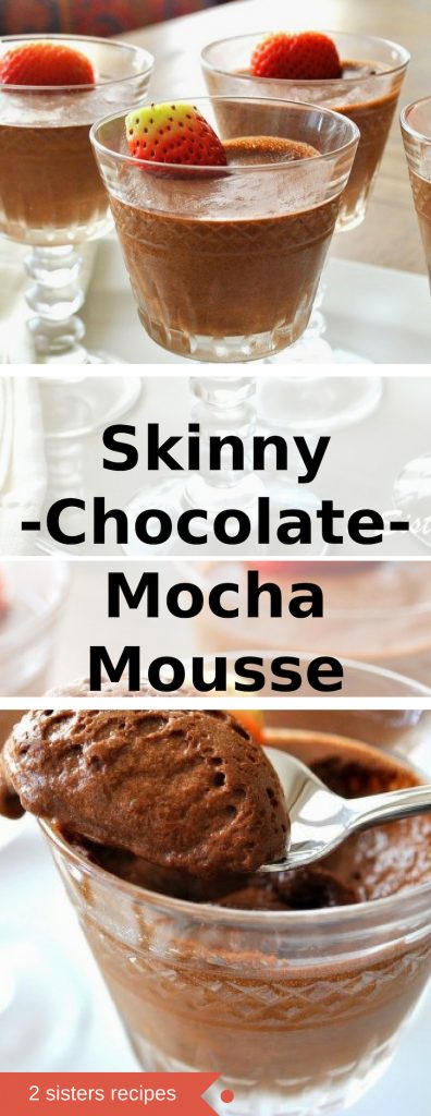 Skinny Chocolate-Mocha Mousse by 2sistersrecipes.com