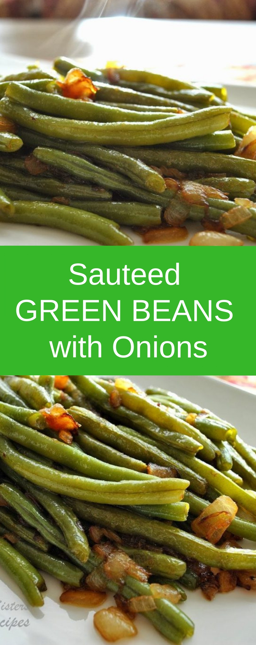 Sauteed Green Beans with Onions 2 Sisters Recipes by Anna and Liz