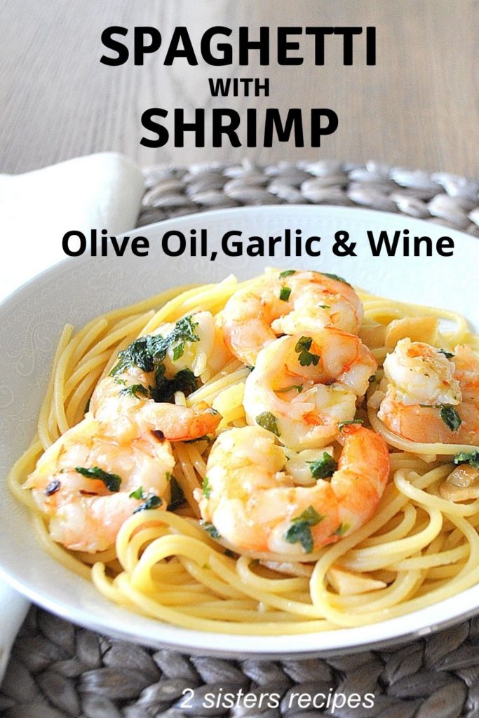 Spaghetti with Shrimp Olive Oil Garlic & Wine by 2sistersrecipes.com