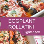 Eggplant rolled and baked with tomato sauce and shredded mozzarella cheese on top.