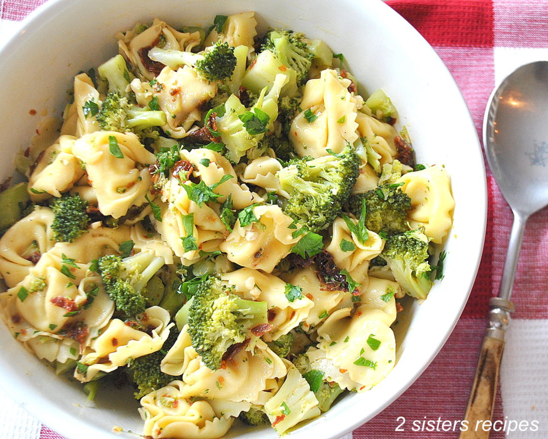 Tortellini and Broccoli Salad 2 Sisters Recipes by Anna and Liz