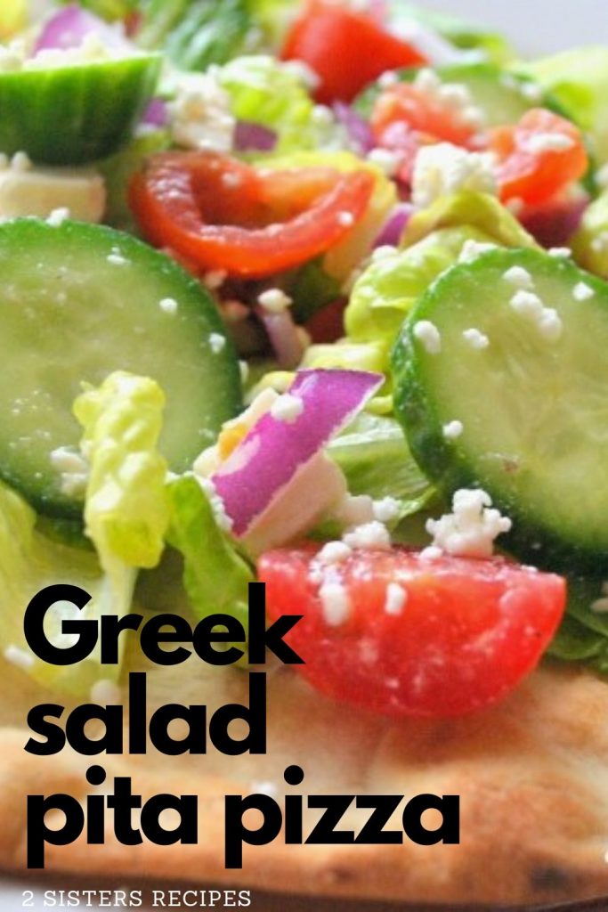 Greek Salad Pita Pizza by 2sistersrecipes.com 
