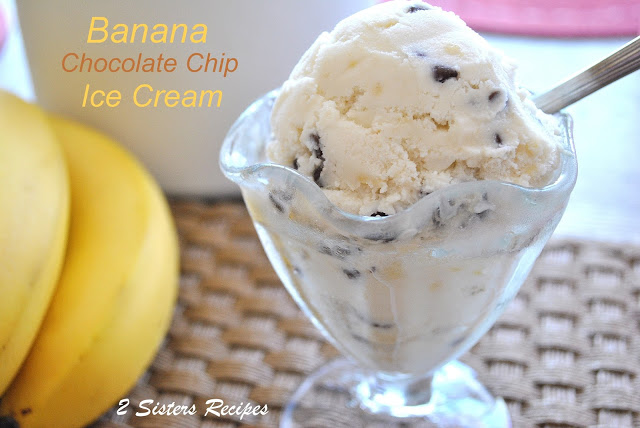 Banana Chocolate Chip Ice Cream -only 5 ingredients!by 2sistersrecipes.com