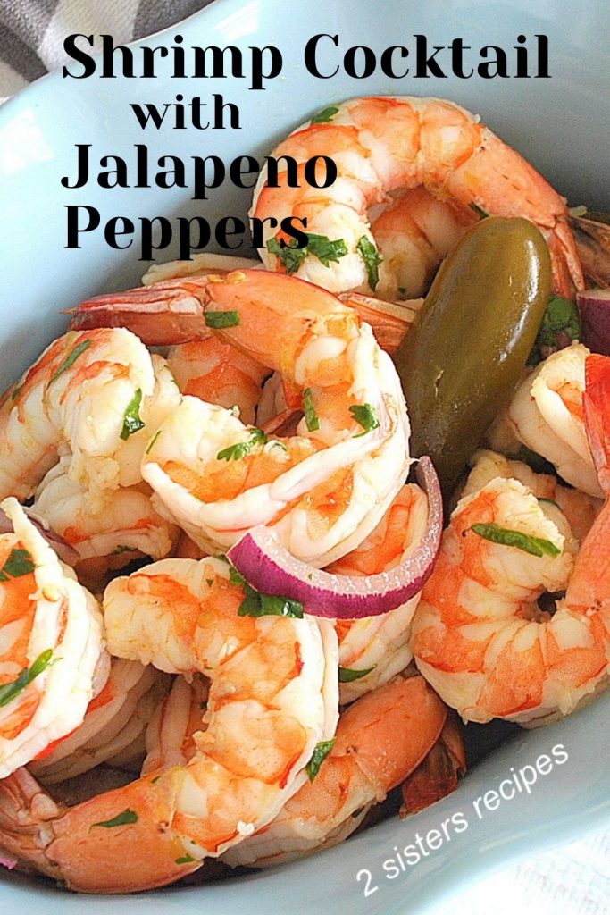 Shrimp Cocktail with Jalapeno Peppers by 2sistersrecipes.com