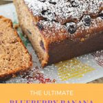 The Ultimate Blueberry Banana Bread