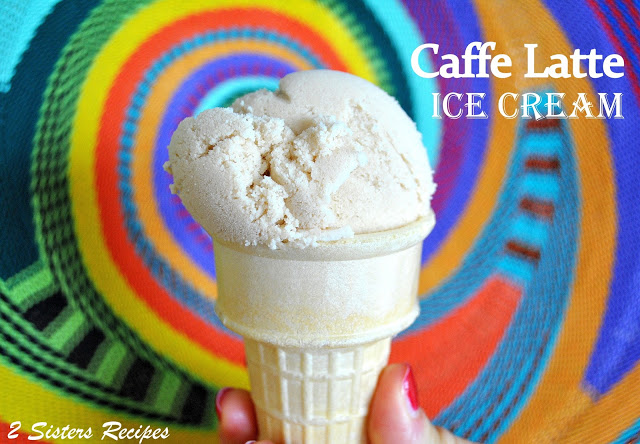 Caffe Latte Ice Cream by 2sistersrecipes.com