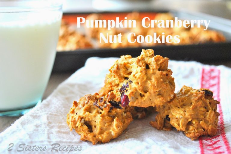 Pumpkin Cranberry Nut Cookies 2 Sisters Recipes by Anna and Liz
