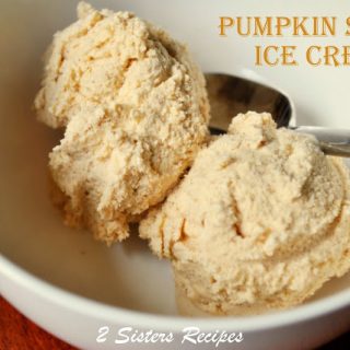 Pumpkin Spice Ice Cream - Lightened! by 2sistersrecipes.com