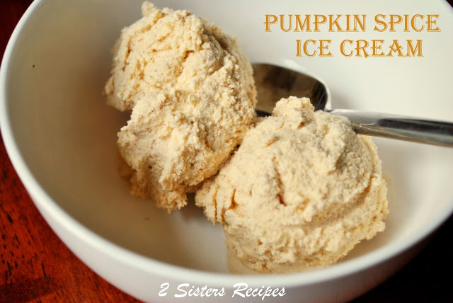 Pumpkin Spice Ice Cream - Lightened! by 2sistersrecipes.com
