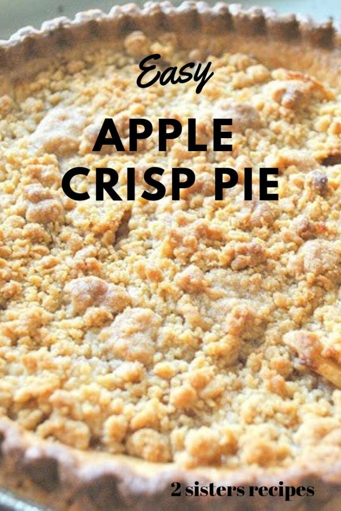 Easy Apple Crisp Pie by 2sistersrecipes.com 