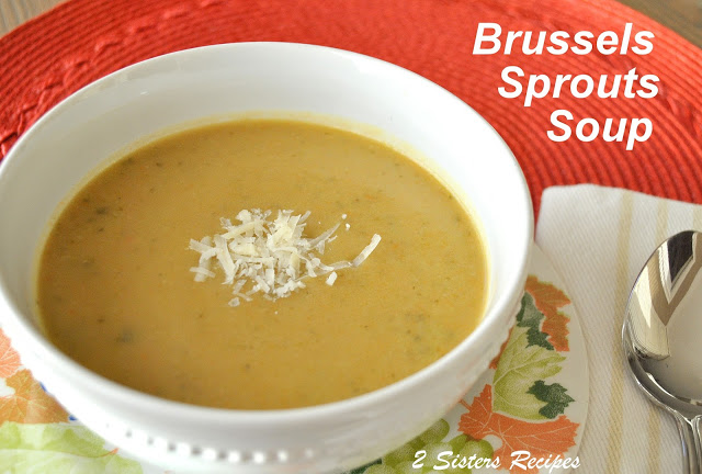 Easy Brussels Sprouts Soup by 2sistersrecipes.com