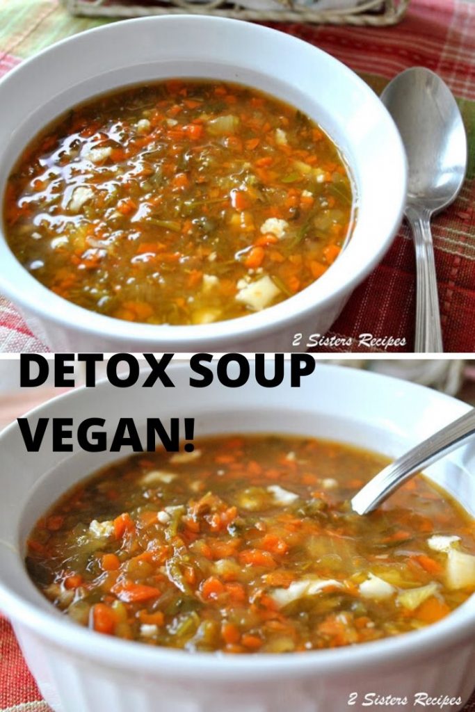 Detox Soup- Vegan! By 2sistersrecipes.com 