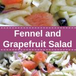 Fennel and Grapefruit with black olives and red onions.
