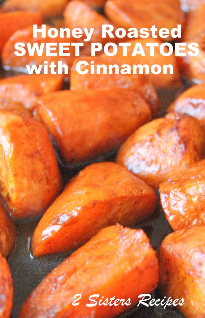 Honey Roasted Sweet Potatoes, by 2sistersrecipes.com