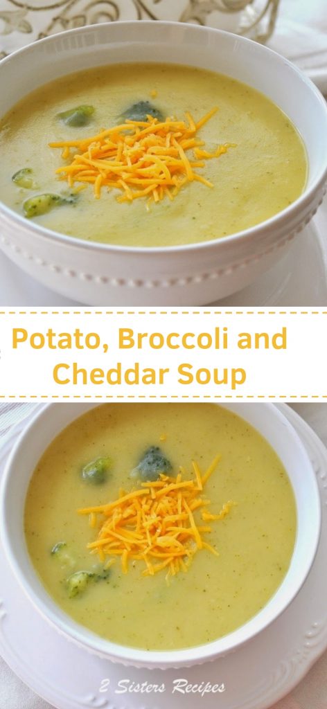 Potato, Broccoli and Cheddar Soup by 2sistersrecipes.com