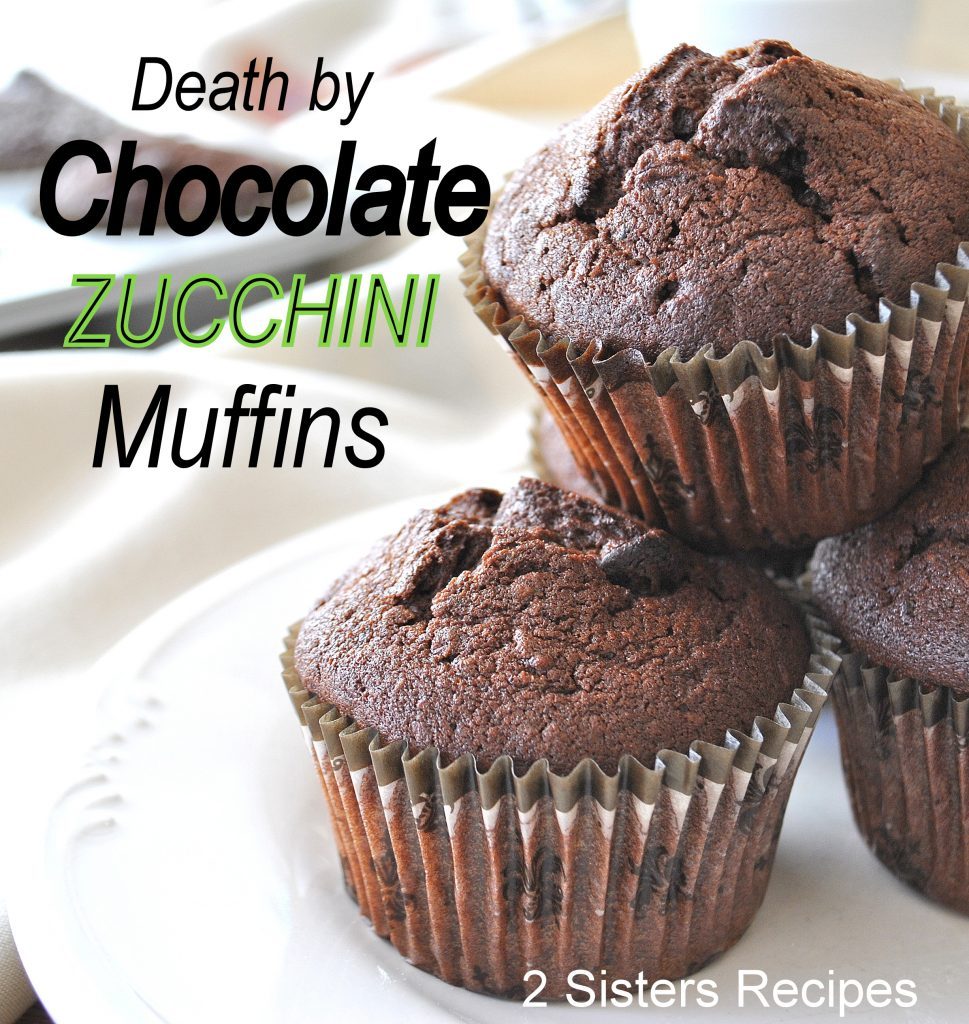 Death by Chocolate Zucchini Muffins by 2sistersecipes.com 