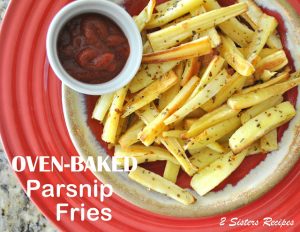 Oven-Baked Parsnip Fries