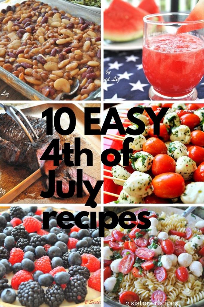 10 Easy Fourth of July Recipes by 2sistersrecipes.com