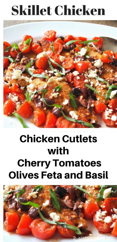 Sauteed Chicken Cutlets with Cherry Tomatoes, Olives, Feta and Basil by 2sistersrecipes.com 