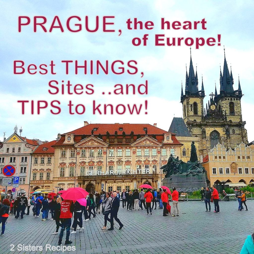 Prague, the Best Things, Sites and Tips to Know! by 2sistersrecipes.com