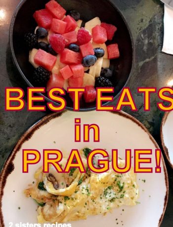 Best EATS in Prague! by 2sistersrecipes.com