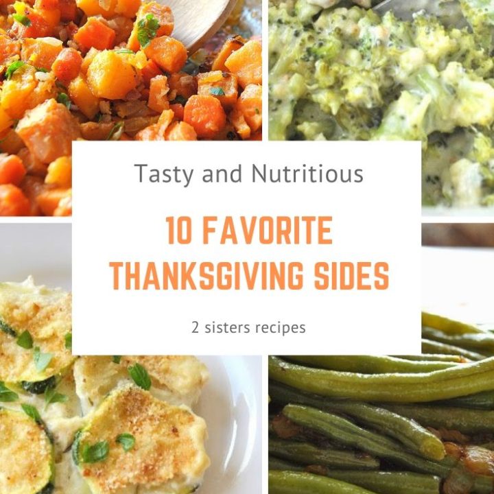 10 Favorite Thanksgiving Sides by 2sistersrecipes.com