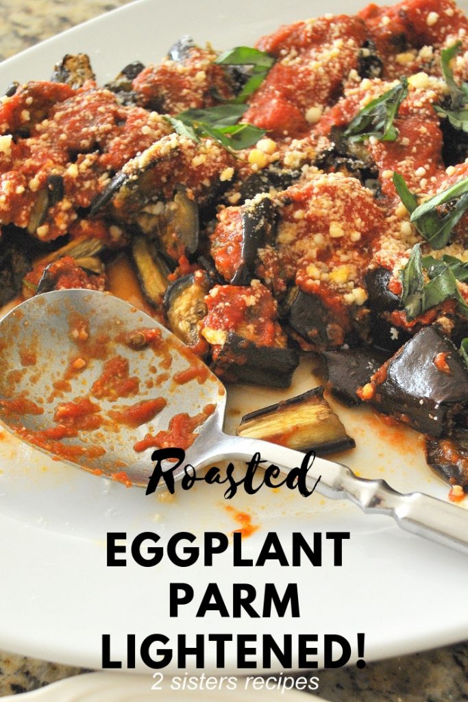 Roasted Eggplant Parm Lightened! by 2sistersrecipes.com 