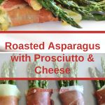 Bundles of Asparagus are wrapped with Prosciutto and Cheese and roasted.
