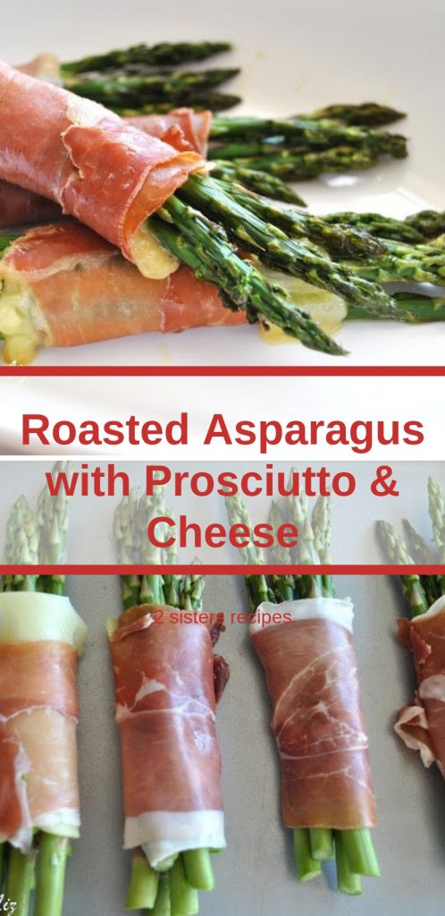 Roasted Asparagus with Prosciutto and Cheese by 2sistersrecipes.com 