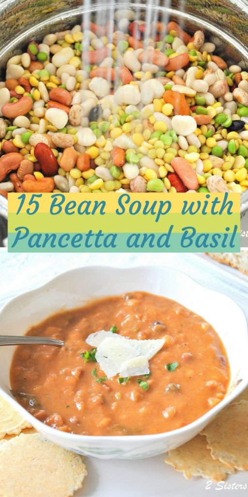 15 Bean Soup with Pancetta and Basil by 2sistersrecipes.com
