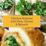 Baked Chicken Rollatini with Ham, Cheese & Spinach by 2sistersrecipes.com