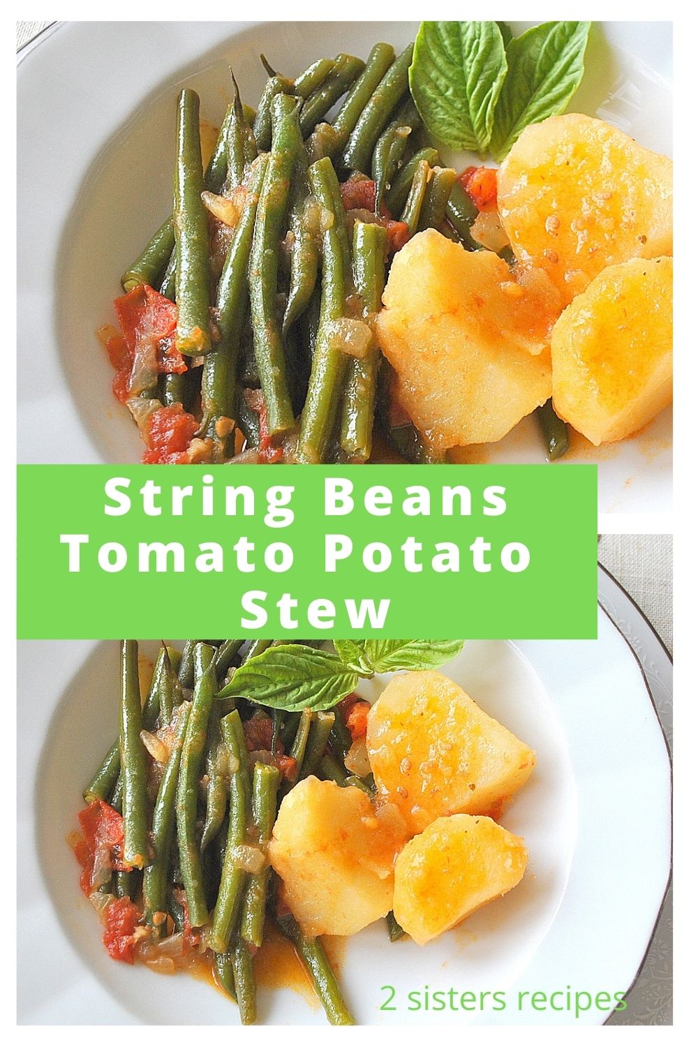 String Beans Tomato Potato Stew - 2 Sisters Recipes by Anna and Liz