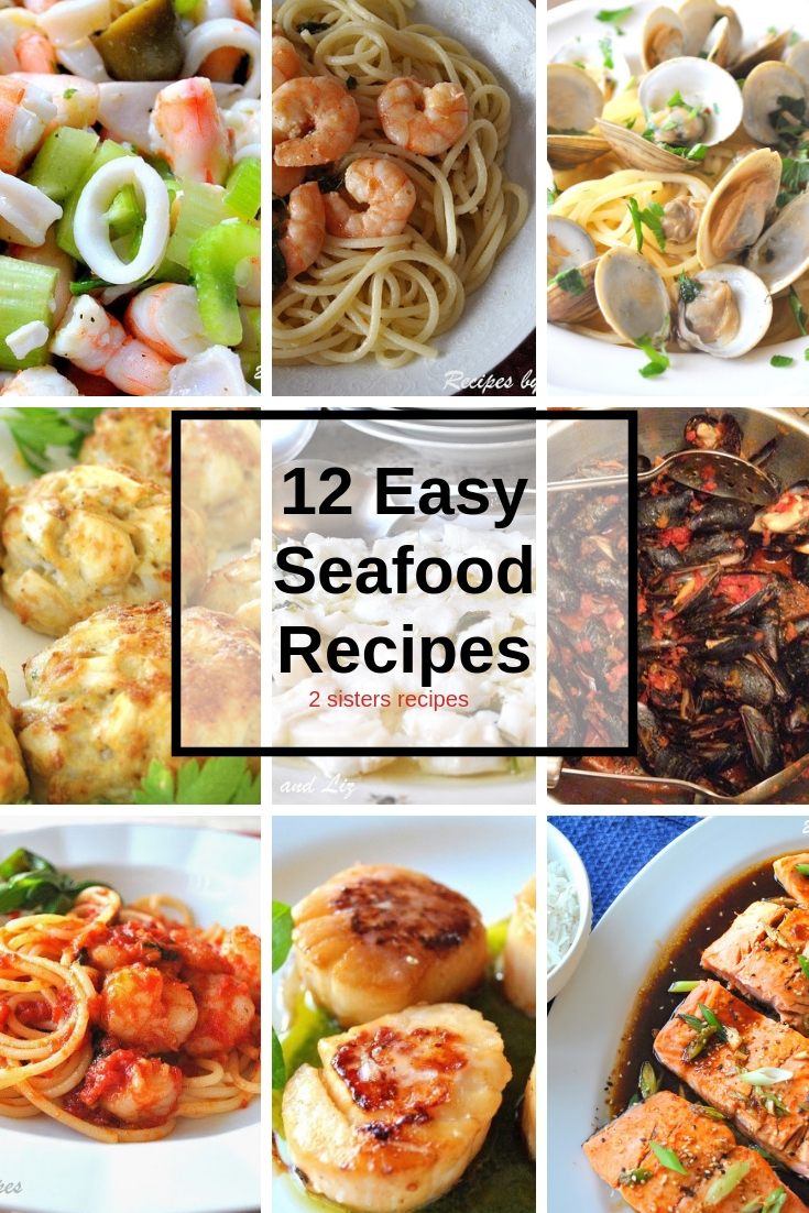 12 Easy Seafood Recipes by 2sistersrecipes.com