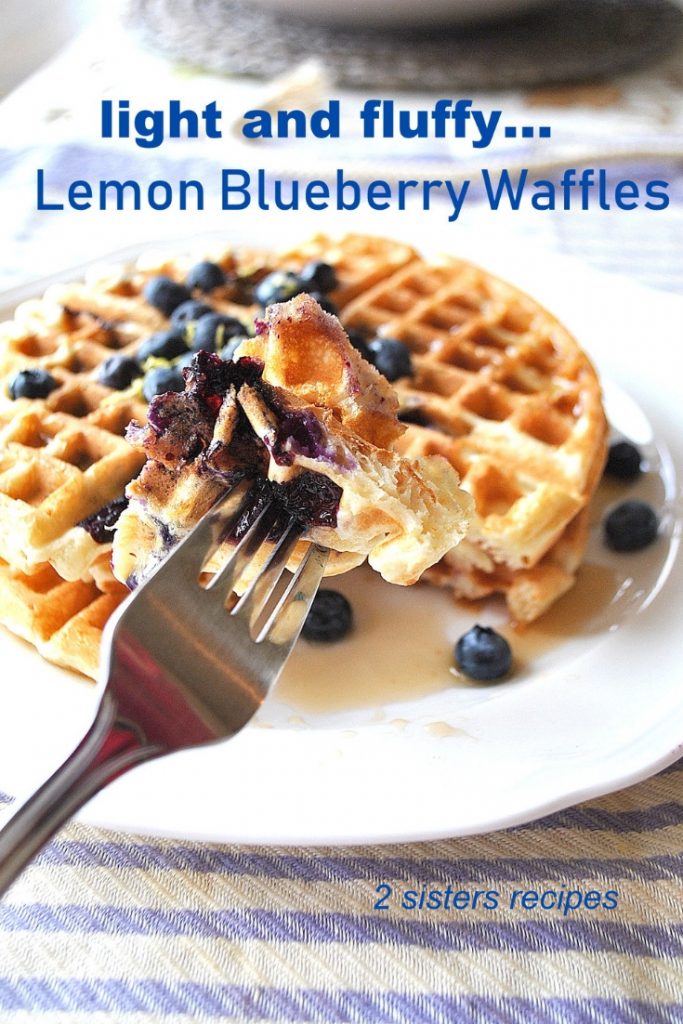 Light & Fluffy Lemon Blueberry Waffles by 2sistersrecipes.com