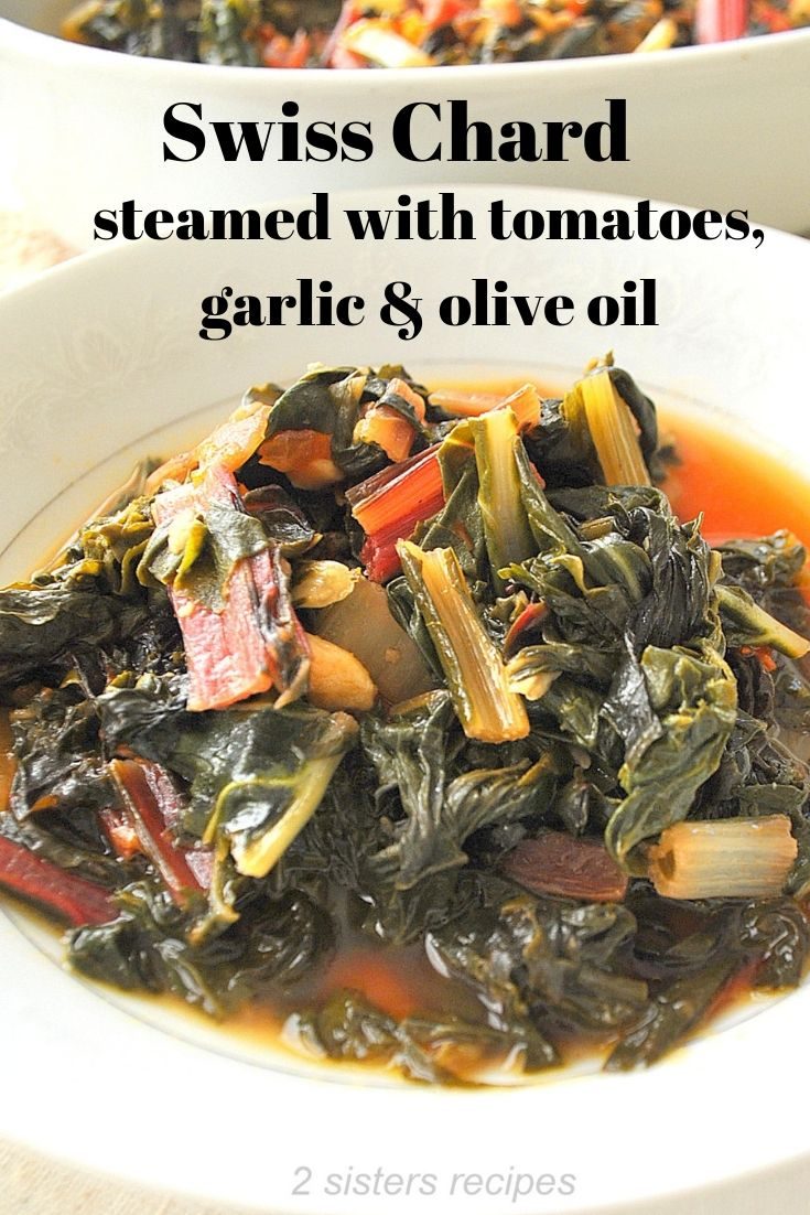 Swiss Chard Steamed with Tomatoes, Garlic & Olive Oil by 2sistersrecipes.com